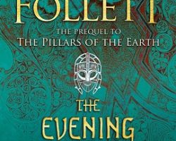 Ken Follett, The Evening and the Morning, Viking, 2020 Ken Follett, The Evening and the Morning, Viking, 2020