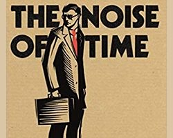 The Noise of Time, Julian Barnes, Jonathan Cape, 2016 The Noise of Time, Julian Barnes, Jonathan Cape, 2016