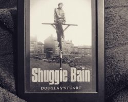 Shuggie Bain, Douglas Stuart, Picador, Grove Press, 2020 Shuggie Bain, Douglas Stuart, Picador, Grove Press, 2020